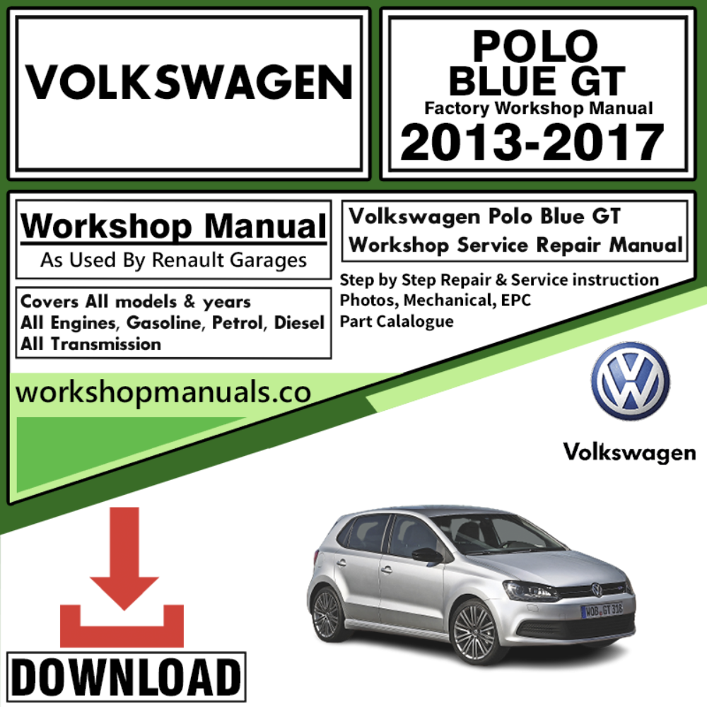 VW Volkswagon Polo Blue GT Workshop Repair Manual Download 2013-2017