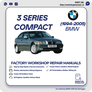 BMW 3 Series Compact Workshop Repair Manual 1994-2005 PDF Download