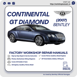 Bentley Continental GT Diamond Workshop Repair Manual 2007 PDF Download