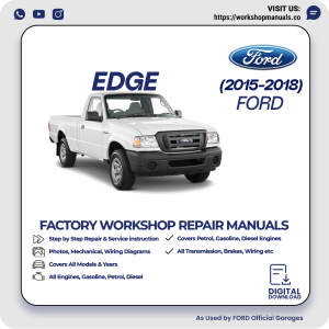 Ford Edge Workshop Manual 2015-2018 PDF Download