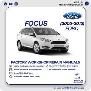 Ford Focus Workshop Manual 2005-2015 PDF Download