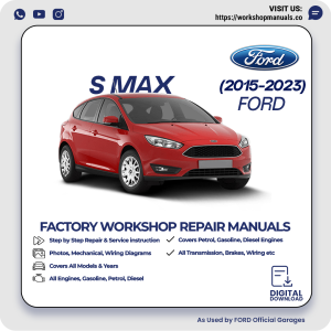 Ford S-Max Workshop Manual 2015-2023 PDF Download
