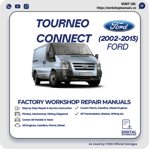 Ford Tourneo Connect Workshop Manual 2002-2013 PDF Download