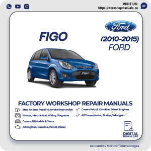 Ford Figo Workshop Repair Manual 2010-2015 PDF Download