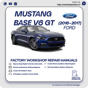 Ford Mustang V6 GT Workshop Manual 2016-2017 PDF Download