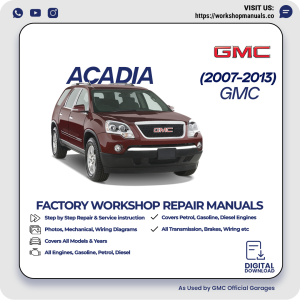 GMC Acadia Workshop Manual 2007-2013 PDF Download