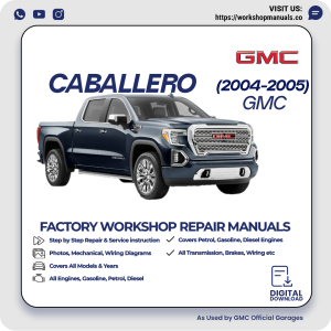GMC Caballero Workshop Repair Manual 2004-2005 PDF Download