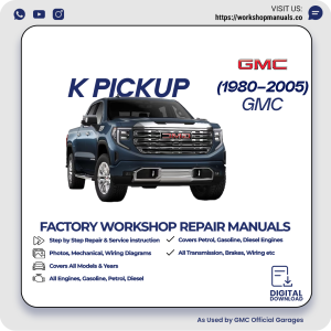 GMC K Pickup Workshop Repair Manual 1980-2005 PDF Download