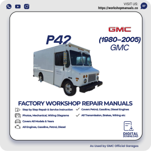 GMC P42 Workshop Repair Manual 1980-2005 PDF Download