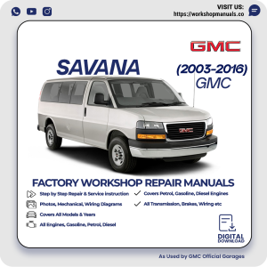 GMC Savana Workshop Manual 2003-2016 PDF Download