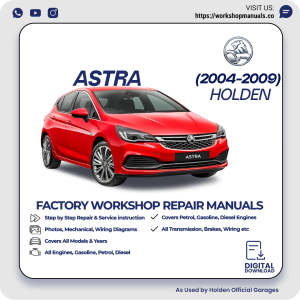 Holden Astra Workshop Repair Manual 2004-2009 PDF Download