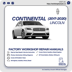 Lincoln Continental Workshop Manual 2017-2020 PDF Download