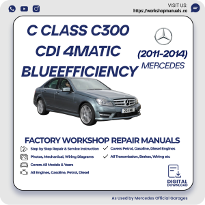 Mercedes C-Class C300 CDI 4MATIC BlueEFFICIENCY Workshop Manual 2011-2014 PDF Download