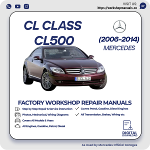 Mercedes CL-Class CL500 Workshop Manual 2006-2014 PDF Download