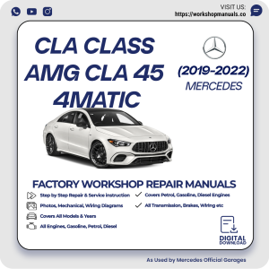 Mercedes CLA-Class AMG CLA 45 4MATIC Workshop Manual 2019-2022 PDF Download