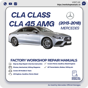 Mercedes CLA-Class CLA 45 AMG Workshop Manual 2013-2018 PDF Download