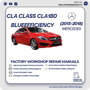 Mercedes CLA-Class CLA180 BlueEFFICIENCY Workshop Manual 2013-2018 PDF Download