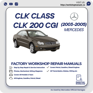 Mercedes CLK-Class CLK 200 CGI Workshop Manual 2003-2005 PDF Download