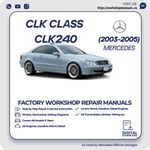 Mercedes CLK-Class CLK240 Workshop Manual 2003-2005 PDF Download