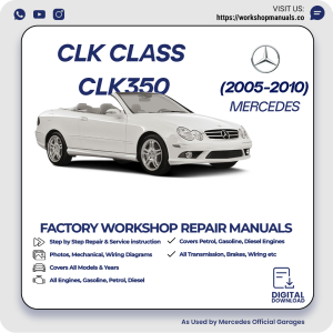 Mercedes CLK-Class CLK350 Workshop Manual 2005-2010 PDF Download