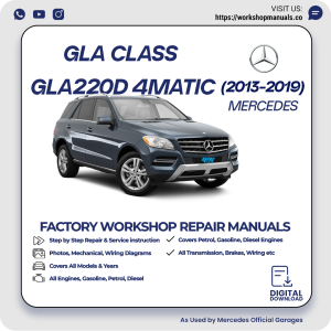 Mercedes GLA-Class GLA220d 4MATIC Workshop Manual 2013-2019 PDF Download