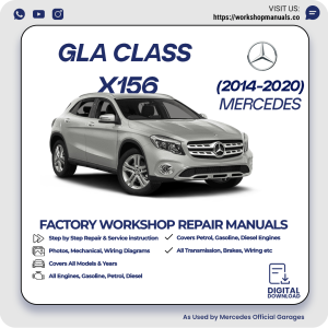 Mercedes GLA-Class X156 Workshop Manual 2014-2020 PDF Download