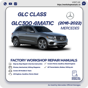 Mercedes GLC-Class GLC300 4MATIC Workshop Manual 2016-2022 PDF Download