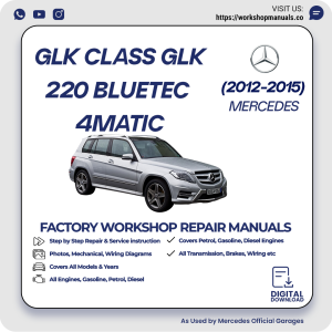 Mercedes GLK-Class GLK220 BlueTEC 4MATIC Workshop Manual 2012-2015 PDF Download