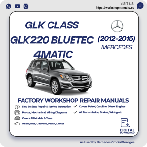 Mercedes GLK-Class GLK220 BlueTEC 4MATIC Workshop Manual 2012-2015 PDF Download