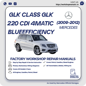 Mercedes GLK-Class GLK220 CDI 4MATIC BlueEFFICIENCY Workshop Manual 2009-2012 PDF Download