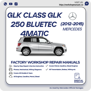 Mercedes GLK-Class GLK250 BlueTEC 4MATIC Workshop Manual 2012-2015 PDF Download