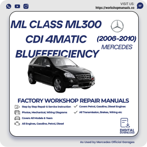 Mercedes ML-Class ML300 CDI 4MATIC BlueEFFICIENCY Workshop Manual 2006-2010 PDF Download