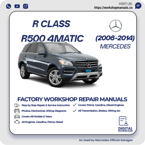 Mercedes R-Class R500 4MATIC Workshop Manual 2006-2014 PDF Download