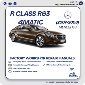 Mercedes R-Class R63 4MATIC Workshop Manual 2007-2008 PDF Download