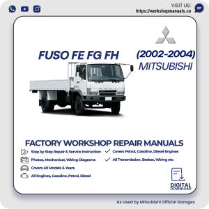 Mitsubishi Fuso FE FG FH Workshop Manual 2002-2004 PDF Download