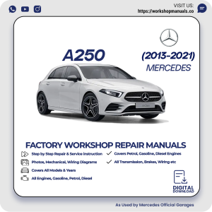 Mercedes A250 Workshop Repair Manual 2013-2021 PDF Download