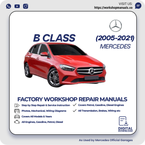 Mercedes B-Class Workshop Repair Manual 2005-2021 PDF Download