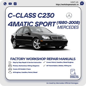 Mercedes C-Class C230 4Matic Sport Workshop Repair Manual 1980-2008 PDF Download