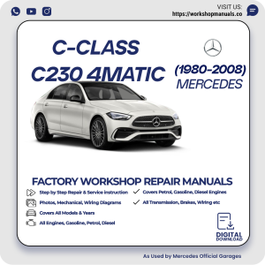 Mercedes C-Class C230 4Matic Workshop Repair Manual 1980-2008 PDF Download