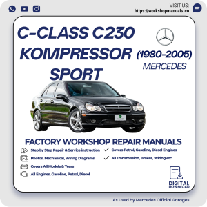 Mercedes C-Class C230 Kompressor Sport Workshop Repair Manual 1980-2005 PDF Download