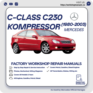 Mercedes C-Class C230 Kompressor Workshop Repair Manual 1980-2003 PDF Download