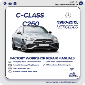 Mercedes C-Class C250 Workshop Repair Manual 1980-2010 PDF Download
