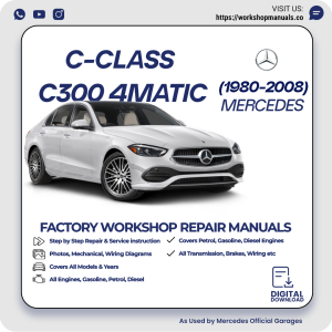 Mercedes C-Class C300 4Matic Workshop Repair Manual 1980-2008 PDF Download