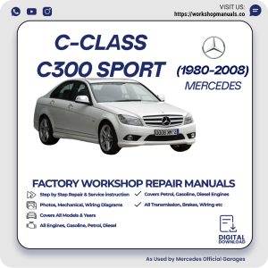 Mercedes C-Class C300 Sport Workshop Repair Manual 1980-2008 PDF Download