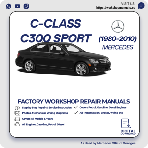 Mercedes C-Class C300 Sport Workshop Repair Manual 1980-2010 PDF Download