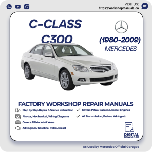 Mercedes C-Class C300 Workshop Repair Manual 1980-2009 PDF Download
