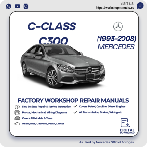 Mercedes C-Class C300 Workshop Repair Manual 1993-2008 PDF Download