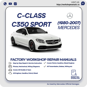 Mercedes C-Class C350 Sport Workshop Repair Manual 1980-2007 PDF Download