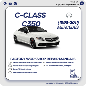 Mercedes C-Class C350 Workshop Repair Manual 1993-2011 PDF Download