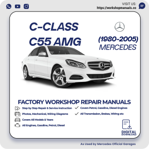 Mercedes C-Class C55 AMG Workshop Repair Manual 1980-2005 PDF Download